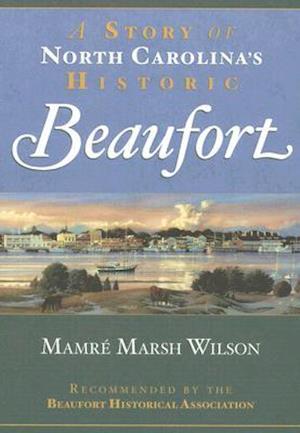 A Story of North Carolina's Historic Beaufort