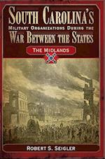 South Carolina's Military Organizations During the War Between the States, Volume 2