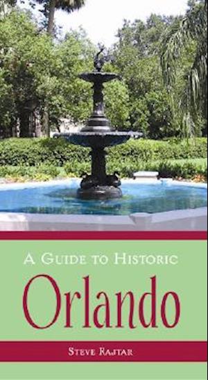 A Guide to Historic Orlando