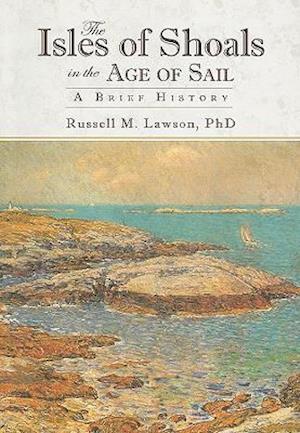 The Isles of Shoals in the Age of Sail