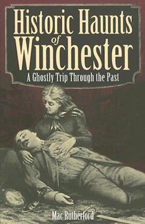 Historic Haunts of Winchester