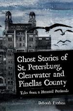 Ghost Stories of St. Petersburg, Clearwater and Pinellas County