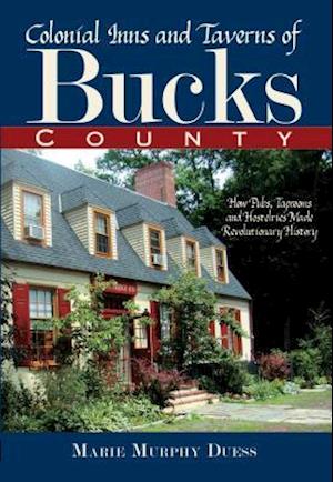 Colonial Inns and Taverns of Bucks County