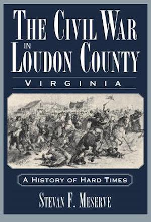 The Civil War in Loudoun County, Virginia