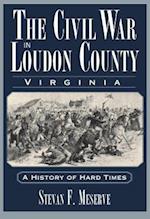 The Civil War in Loudoun County, Virginia