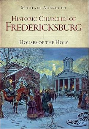 Historic Churches of Fredericksburg