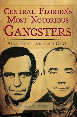 Central Florida's Most Notorious Gangsters