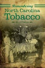 Remembering North Carolina Tobacco