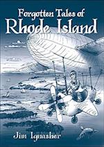 Forgotten Tales of Rhode Island