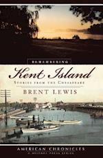 Remembering Kent Island