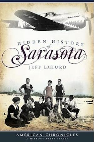 Hidden History of Sarasota