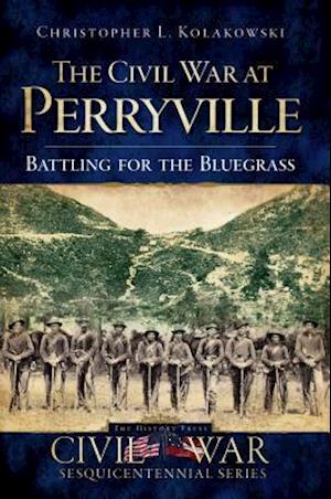 The Civil War at Perryville