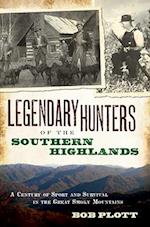 Legendary Hunters of the Southern Highlands