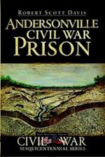 Andersonville Civil War Prison