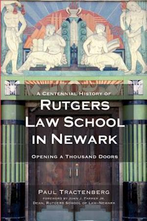 A Centennial History of Rutgers Law School in Newark