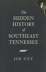 The Hidden History of Southeast Tennessee