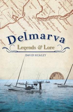 Delmarva Legends & Lore