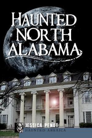 Haunted North Alabama