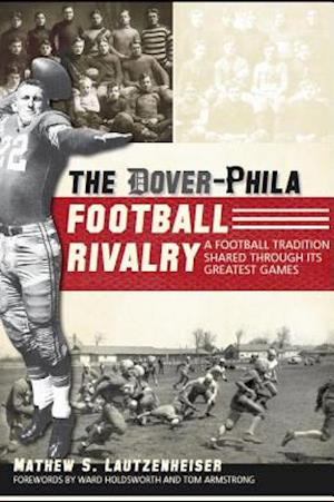 The Dover-Phila Football Rivalry