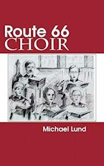 Route 66 Choir: A Comedy 