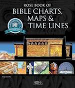 Rose Book of Bible Charts, Maps & Time Lines Vol. 1