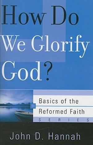 How Do We Glorify God?