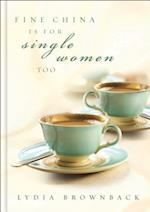 Fine China Is For Single Women Too