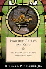 Prophet, Priest, and King