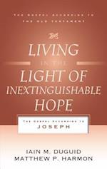 Living in the Light of Inextinguishable Hope
