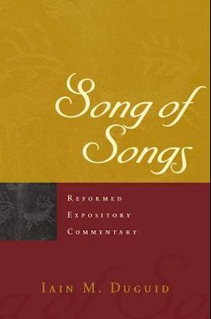 Reformed Expository Commentary: Song of Songs