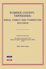 Sumner County, Tennessee: Bible, Family and Tombstone Records 