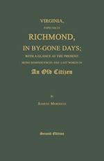 Virginia, Especially Richmond, in By-Gone Days; With a Glance at the Present