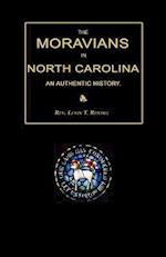 The Moravians in North Carolina. an Authentic History