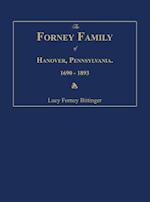 The Forney Family of Hanover, Pennsylvania. 1690-1893.