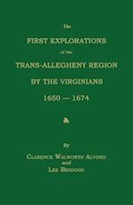 The First Explorations of the Trans-Allegheny Region by the Virginians, 1650-1674