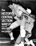 The History of Central Section Wrestling and more 1952-2007