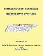 Sumner County, Tennessee Probate Data 1787-1808