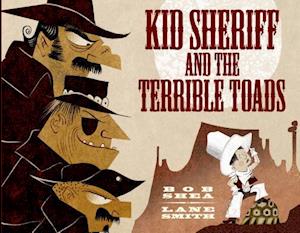 Kid Sheriff and the Terrible Toads