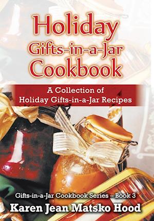 Holiday Gifts-In-A-Jar Cookbook