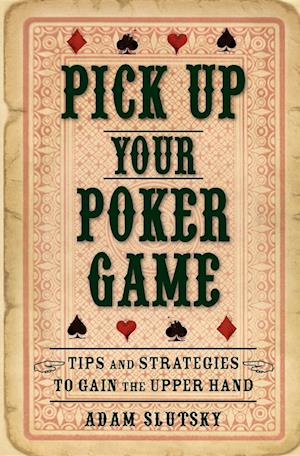 Pick Up Your Poker Game