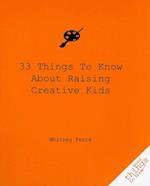 33 Things to Know About Raising Creative Kids