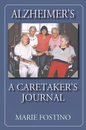 Alzheimer's: A Caretaker's Journal