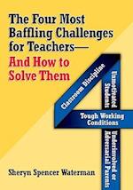 Four Most Baffling Challenges for Teachers and How to Solve Them, The