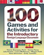 100 Games and Activities for the Introductory Foreign Language Classroom