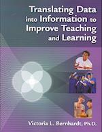 Translating Data into Information to Improve Teaching and Learning