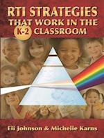 RTI Strategies that Work in the K-2 Classroom