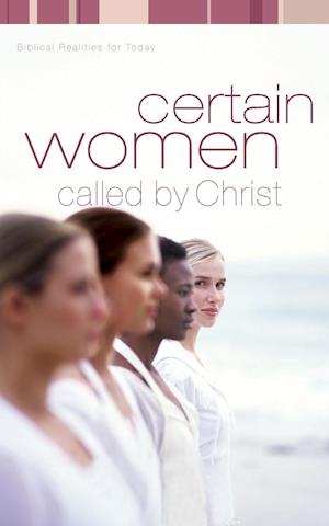 Certain Women Called by Christ