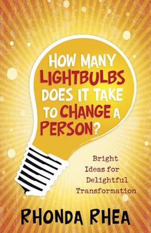 How Many Lightbulbs Does It Take to Change a Person?