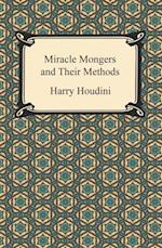 Miracle Mongers and Their Methods