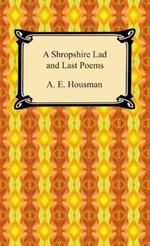 Shropshire Lad and Last Poems